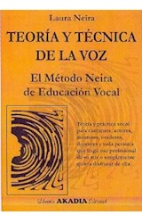 Papel TEORIA Y TECNICA DE LA VOZ EL METODO NEIRA DE EDUCACION  VOCAL (RUSTICA)