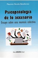 Papel PSICOPATOLOGIA DE LO ACCESORIO ENSAYO SOBRE UNA NEUROSIS COLECTIVA