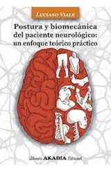 Papel POSTURA Y BIOMECANICA DEL PACIENTE NEUROLOGICO UN ENFOQUE TEORICO PRACTICO