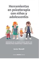 Papel HERRAMIENTAS EN PSICOTERAPIA CON NIÑOS Y ADOLESCENTES