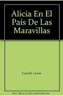 Papel ALICIA EN EL PAIS DE LAS MARAVILLAS (COLECCION NOGAL)