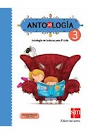 Papel ANTOJOLOGIA 3 S M ANTOLOGIA DE LECTURAS PARA 1 CICLO [NOVEDAD 2011]