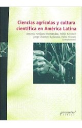 Papel CIENCIAS AGRICOLAS Y CULTURA CIENTIFICA EN AMERICA LATINA