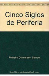 Papel CINCO SIGLOS DE PERIFERIA