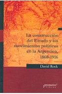 Papel CONSTRUCCION DEL ESTADO Y LOS MOVIMIENTOS POLITICOS EN LA ARGENTINA 1860 - 1916