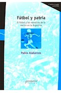 Papel FUTBOL Y PATRIA EL FUTBOL Y LAS NARRATIVAS DE LA NACION EN LA ARGENTINA