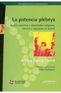 Papel POTENCIA PLEBEYA ACCION COLECTIVA E IDENTIDADES INDIGENAS OBRERAS Y POPULARES EN BOLIVIA