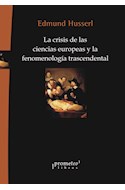 Papel CRISIS DE LAS CIENCIAS EUROPEAS Y LA FENOMENOLOGIA TRASCENDENTAL