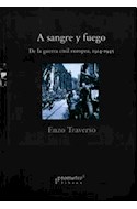 Papel A SANGRE Y FUEGO DE LA GUERRA CIVIL EUROPEA 1914-1945
