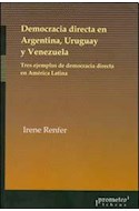 Papel DEMOCRACIA DIRECTA EN ARGENTINA URUGUAY Y VENEZUELA TRES EJEMPLOS DE DEMOCRACIA DIRECTA EN