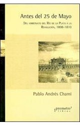 Papel ANTES DEL 25 DE MAYO DEL VIRREINATO DEL RIO DE LA PLATA  A LA REVOLUCION  1808-1810