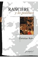Papel RANCIERE Y LO POLITICO (RUSTICA)