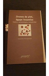 Papel JIRONES DE PIEL AGAPE INSUMISO ESTETICA EPISTEMOLOGIA Y NORMATIVIDAD