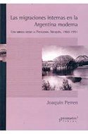 Papel MIGRACIONES INTERNAS EN LA ARGENTINA MODERNA UNA MIRADA  DESDE LA PATAGONIA NEUQUEN 1960-19
