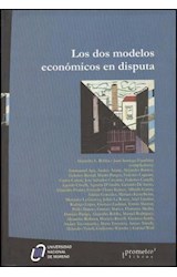 Papel DOS MODELOS ECONOMICOS EN DISPUTA (RUSTICO)