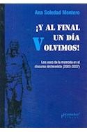 Papel Y AL FINAL UN DIA VOLVIMOS LOS USOS DE LA MEMORIA EN EL DISCURSO KIRCHNERISTA (2003-2007)