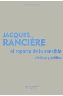 Papel REPARTO DE LO SENSIBLE ESTETICA Y POLITICA (COLECCION ARTE Y ESTETICA)