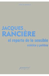 Papel REPARTO DE LO SENSIBLE ESTETICA Y POLITICA (COLECCION ARTE Y ESTETICA)