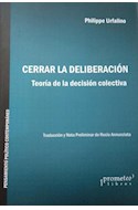 Papel CERRAR LA DELIBERACION TEORIA DE LA DECISION COLECTIVA