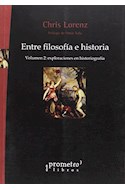 Papel ENTRE FILOSOFIA E HISTORIA VOLUMEN 2 EXPLORACIONES EN HISTORIOGRAFIA