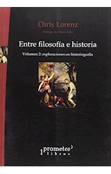 Papel ENTRE FILOSOFIA E HISTORIA VOLUMEN 2 EXPLORACIONES EN HISTORIOGRAFIA