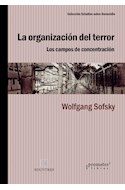 Papel ORGANIZACION DEL TERROR LOS CAMPOS DE CONCENTRACION (COLECCION ESTUDIOS SOBRE GENOCIDIO) (RUSTICA)