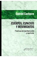 Papel CUERPOS ESPACIOS Y MOVIMIENTOS PRACTICAS DE TRANSFORMACION Y REPETICION
