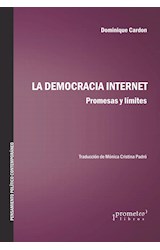 Papel DEMOCRACIA INTERNET PROMESAS Y LIMITES (COLECCION PENSAMIENTO POLITICO CONTEMPORANEO) (RUSTICA)