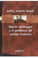 Papel MARTIN HEIDEGGER Y EL PROBLEMA DEL SENTIDO HISTORICO