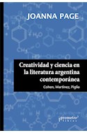 Papel CREATIVIDAD Y CIENCIA EN LA LITERATURA ARGENTINA CONTEMPORANEA (RUSTICA)