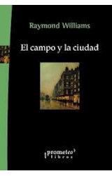 Papel CAMPO Y LA CIUDAD (COLECCION LA MATRIZ DEL PENSAMIENTO) [TRADUCCION DE LUISA FERNANDA LASSAQUE]