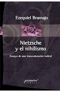 Papel NIETZSCHE Y EL NIHILISMO ENSAYO DE UNA TRANSVALORACION RADICAL