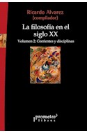 Papel FILOSOFIA EN EL SIGLO XX VOLUMEN 2 CORRIENTES Y DISCIPLINAS