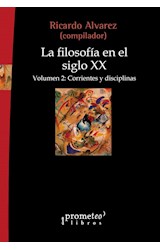 Papel FILOSOFIA EN EL SIGLO XX VOLUMEN 2 CORRIENTES Y DISCIPLINAS