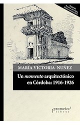 Papel UN MOMENTO ARQUITECTONICO EN CORDOBA 1916-1926