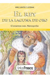 Papel REY DE LA LAGUNA DE ORO / FLOR DE LIPA (CUENTOS DEL NEUQUEN)(CUENTOS Y LEYENDAS)