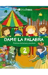 Papel DAME LA PALABRA 2 TINTA FRESCA (PRACTICAS DE LECTURA Y ESCRITURA) (NOVEDAD 2012)