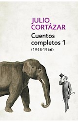 Papel CUENTOS COMPLETOS 1 (1945-1966) (JULIO CORTAZAR) (RUSTICO)