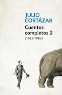 Papel CUENTOS COMPLETOS 2 (1969-1983) (JULIO CORTAZAR) (RUSTICO)