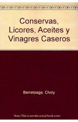 Papel CONSERVAS LICORES ACEITES Y VINAGRES CASEROS (COCINA DE CHOLY BRRETEAGA)