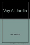 Papel VOY AL JARDIN [A PARTIR DE 3 AÑOS] (COLECCION BEBEMUNDO) (CARTONE)