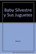Papel BABY SILVESTRE Y SUS JUGUETES (COLECCION JUGUETES) (CARTONE)
