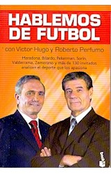 Papel HABLEMOS DE FUTBOL CON VICTOR HUGO Y ROBERTO PERFUMO