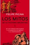 Papel MITOS DE LA HISTORIA ARGENTINA 1 DE LOS PUEBLOS ORIGINARIOS Y LA CONQUISTA DE AMERICA A LA INDEPENDE