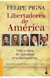 Papel LIBERTADORES DE AMERICA VIDA Y OBRA DE NUESTROS REVOLUC  IONARIOS (DIVULGACION)