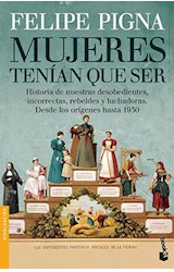 Papel MUJERES TENIAN QUE SER HISTORIA DE NUESTRAS DESOBEDIENTES INCORRECTAS REBELDES Y LUCHADORA