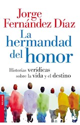 Papel HERMANDAD DEL HONOR HISTORIAS VERIDICAS SOBRE LA VIDA Y EL DESTINO (COLECCION RELATOS)