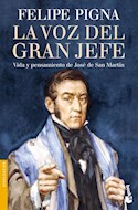 Papel VOZ DEL GRAN JEFE VIDA Y PENSAMIENTO DE JOSE DE SAN MARTIN (COLECCION DIVULGACION) (BOLSILLO)