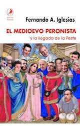 Papel MEDIOEVO PERONISTA Y LA LLEGADA DE LA PESTE