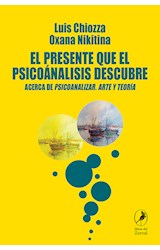 Papel PRESENTE QUE EL PSICOANALISIS DESCUBRE ACERCA DE PSICOANALIZAR ARTE Y TEORIA